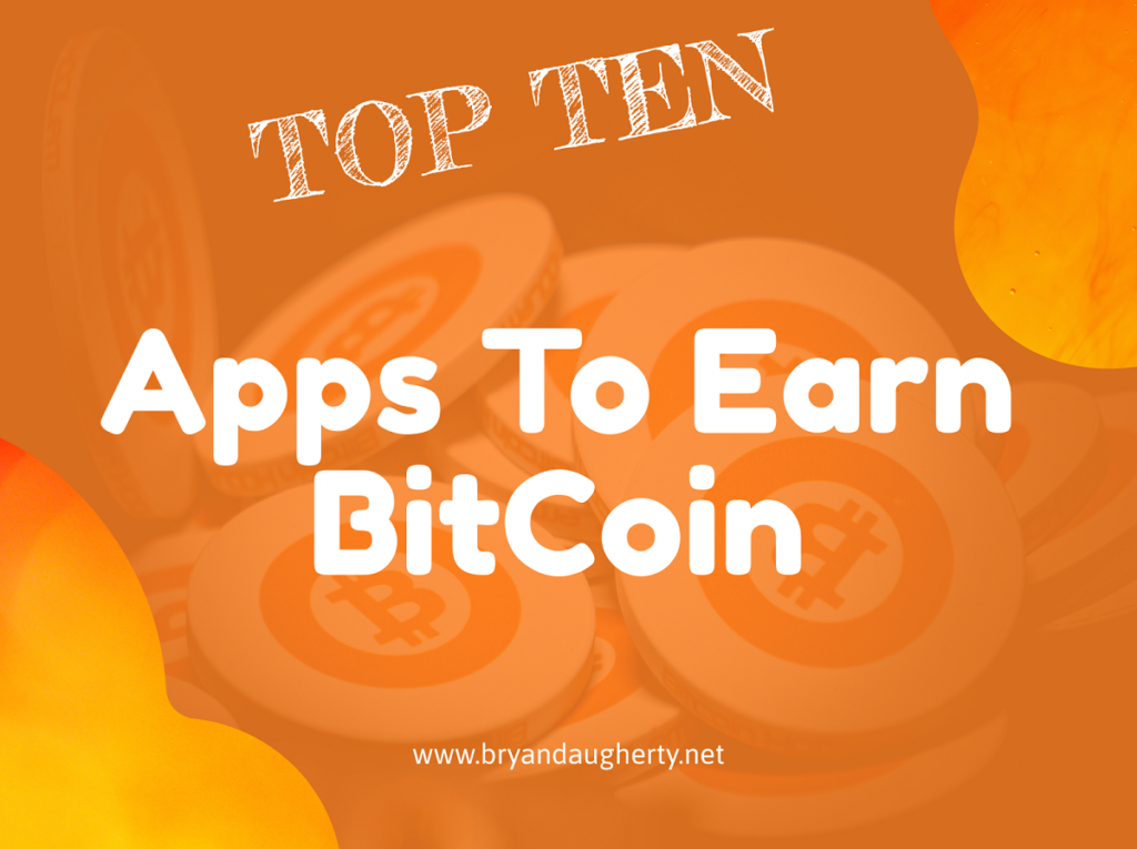 top ten apps to earn bitcoin
